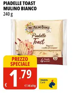 Tigros Piadelle Toast Mulino Bianco offerta