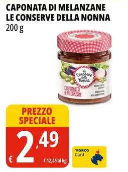 Tigros Caponata di Melanzane Le Conserve Della Nonna offerta