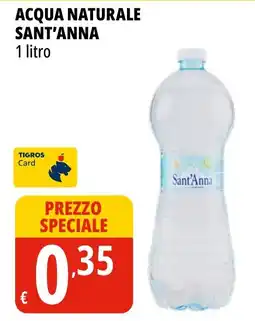 Tigros Acqua Naturale Sant'Anna offerta