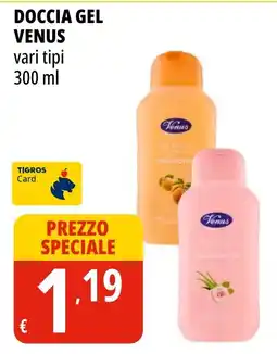 Tigros DOCCIA GEL VENUS offerta