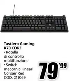MediaWorld Tastiera Gaming K70 CORE offerta