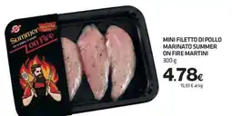 Superconti MINI FILETTO DI POLLO MARINATO SUMMER ON FIRE MARTINI offerta