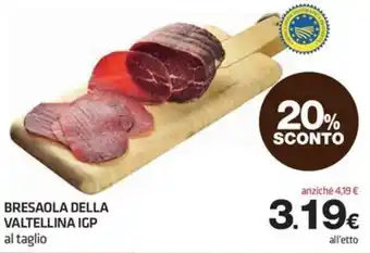 Superconti Bresaola della Valtellina IGP offerta