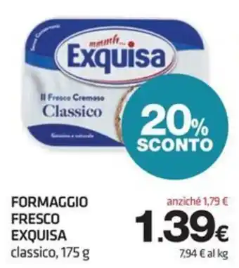 Superconti FORMAGGIO FRESCO EXQUISA classico offerta