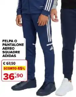 Iperal Felpa o Pantalone Aereo Squadre Adidas offerta