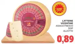 Eté Latterie Vicentine Asiago Fresco DOP offerta