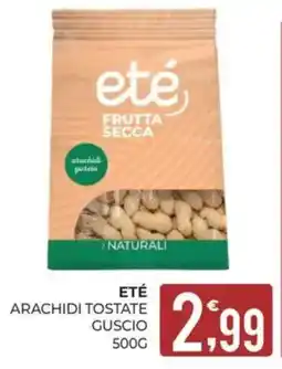 Eté ETÉ ARACHIDI TOSTATE GUSCIO offerta