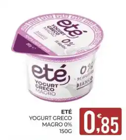 Eté ETÉ YOGURT GRECO MAGRO offerta