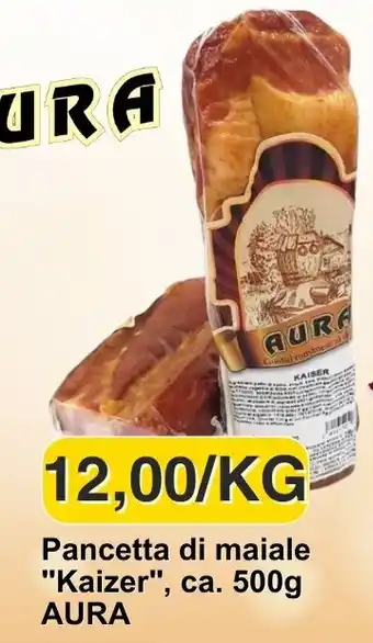 Mix Markt Pancetta di maiale "Kaizer" AURA offerta