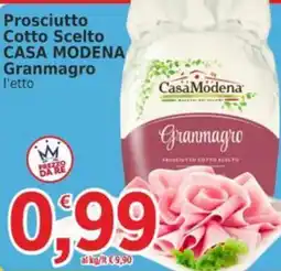 Market Ingross Prosciutto Cotto Scelto Casa Modena Granmagro offerta