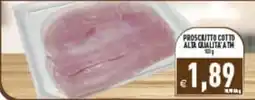 Supermercati Agorà Prosciutto cotto alta qualità ATM offerta