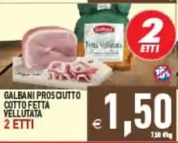 Supermercati Agorà Galbani Prosciutto Cotto Fetta Vellutata offerta