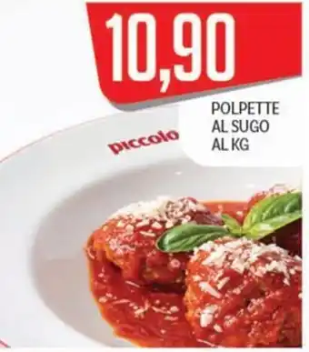 Supermercati Piccolo Polpette al sugo offerta