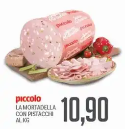 Supermercati Piccolo piccolo LA MORTADELLA CON PISTACCHI offerta