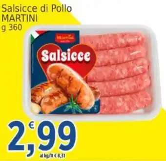 Market Ingross Salsicce di Pollo MARTINI offerta