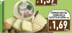 Supermercati Agorà FORMAGGI BOCCEA CACIOTTA DI CAPRA offerta