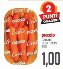 Supermercati Piccolo Carote piccolo offerta