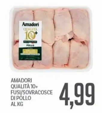 Supermercati Piccolo Amadori Qualità 10+ Fusì/Sovracosce di Pollo offerta