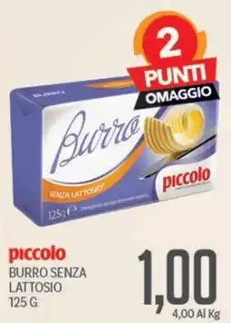 Supermercati Piccolo piccolo BURRO SENZA LATTOSIO offerta