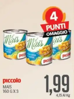 Supermercati Piccolo piccolo MAIS offerta