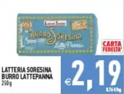 Supermercati Agorà LATTERIA SORESINA BURRO LATTEPANNA offerta