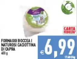 Supermercati Agorà FORMAGGI BOCCEA I NATUROSI CACIOTTINA DI CAPRA offerta