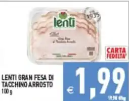 Supermercati Agorà lenti gran fesa di tacchino arrosto offerta