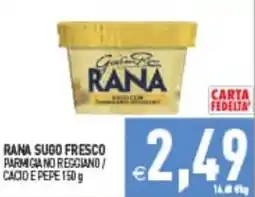 Supermercati Agorà RANA SUGO FRESCO PARMIGIANO REGGIANO / CACIO E PEPE offerta