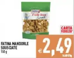 Supermercati Agorà FATINA MANDORLE SOUSCIATE offerta
