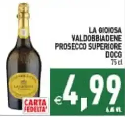 Supermercati Agorà LA GIOIOSA VALDOBBIADENE PROSECCO SUPERIORE DOCG offerta