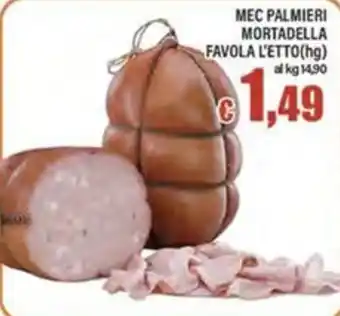 Top Supermercati MEC PALMIERI MORTADELLA FAVOLA offerta