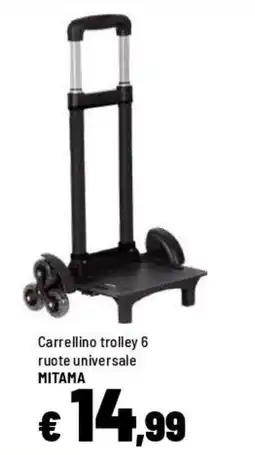 Iper La Grande Carrellino trolley 6 ruote universale MITAMA offerta