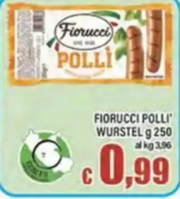 Top Supermercati Fiorucci Polli' Wurstel offerta