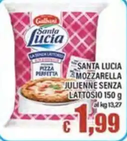 Top Supermercati Santa Lucia Mozzarella Julienne Senza Lattosio offerta