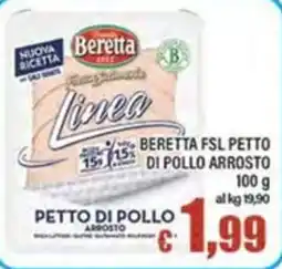 Top Supermercati Beretta Linea Petto di Pollo Arrosto offerta