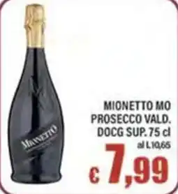Top Supermercati Mionetto Mo Prosecco Vald. DOCG offerta