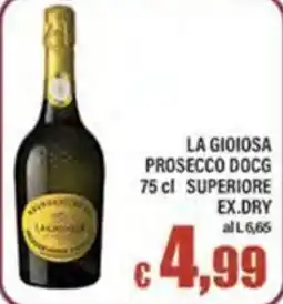 Top Supermercati LA GIOIOSA PROSECCO DOCG offerta