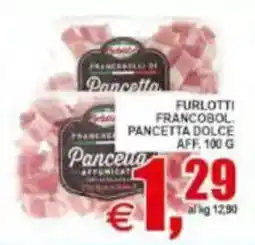 Pewex Furlotti Francobol. Pancetta Dolce offerta