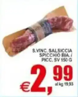 Pewex S.VINC. SALSICCIA SPICCHIO BIA. / PICC. SV offerta