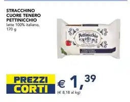 Esselunga STRACCHINO CUORE TENERO PETTINICCHIO offerta