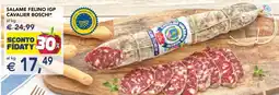 Esselunga Salame Felino IGP Cavalier Boschi offerta