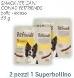 Conad Snack per cani conad petfriends offerta