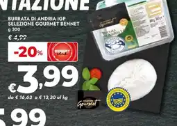 Bennet Burrata di Andria IGP Selezione Gourmet Bennet offerta