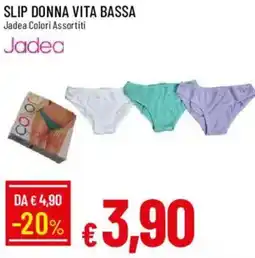 Galassia Jadea slip donna vita bassa offerta