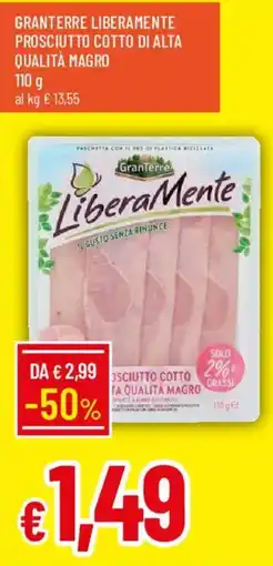 Galassia Granterre liberamente prosciutto cotto di alta qualità magro offerta