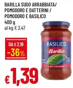 Galassia Barilla sugo arrabbiata/ pomodoro e datterini/ pomodoro e basilico offerta