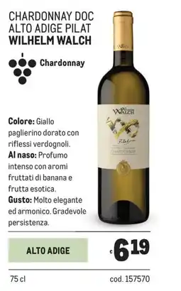 Metro Chardonnay doc alto adige pilat Wilhelm Walch offerta