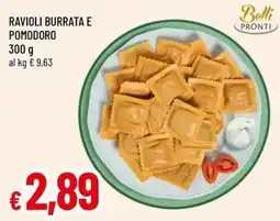 Famila Ravioli Burrata e Pomodoro Belli Pronti offerta