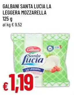 Famila Galbani Santa Lucia La Leggera Mozzarella offerta