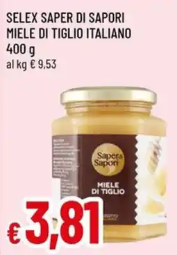 Famila SELEX SAPER DI SAPORI MIELE DI TIGLIO ITALIANO offerta